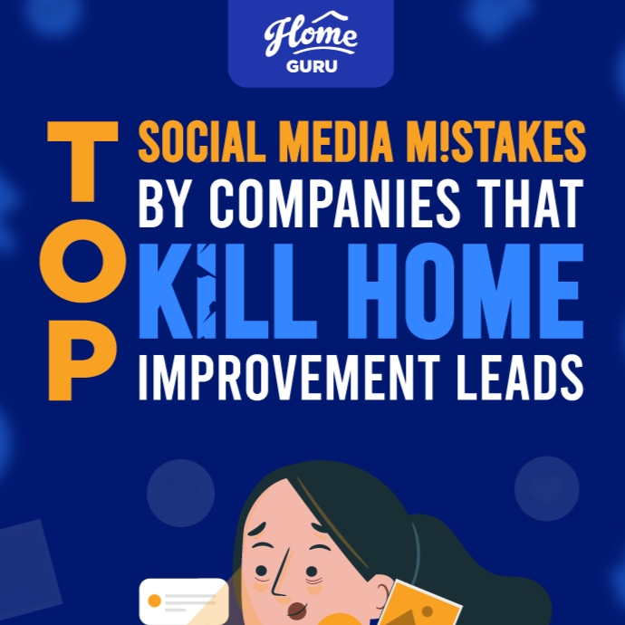 Featured image for top social media mistakes by home improvement companies that reduce lead generation.